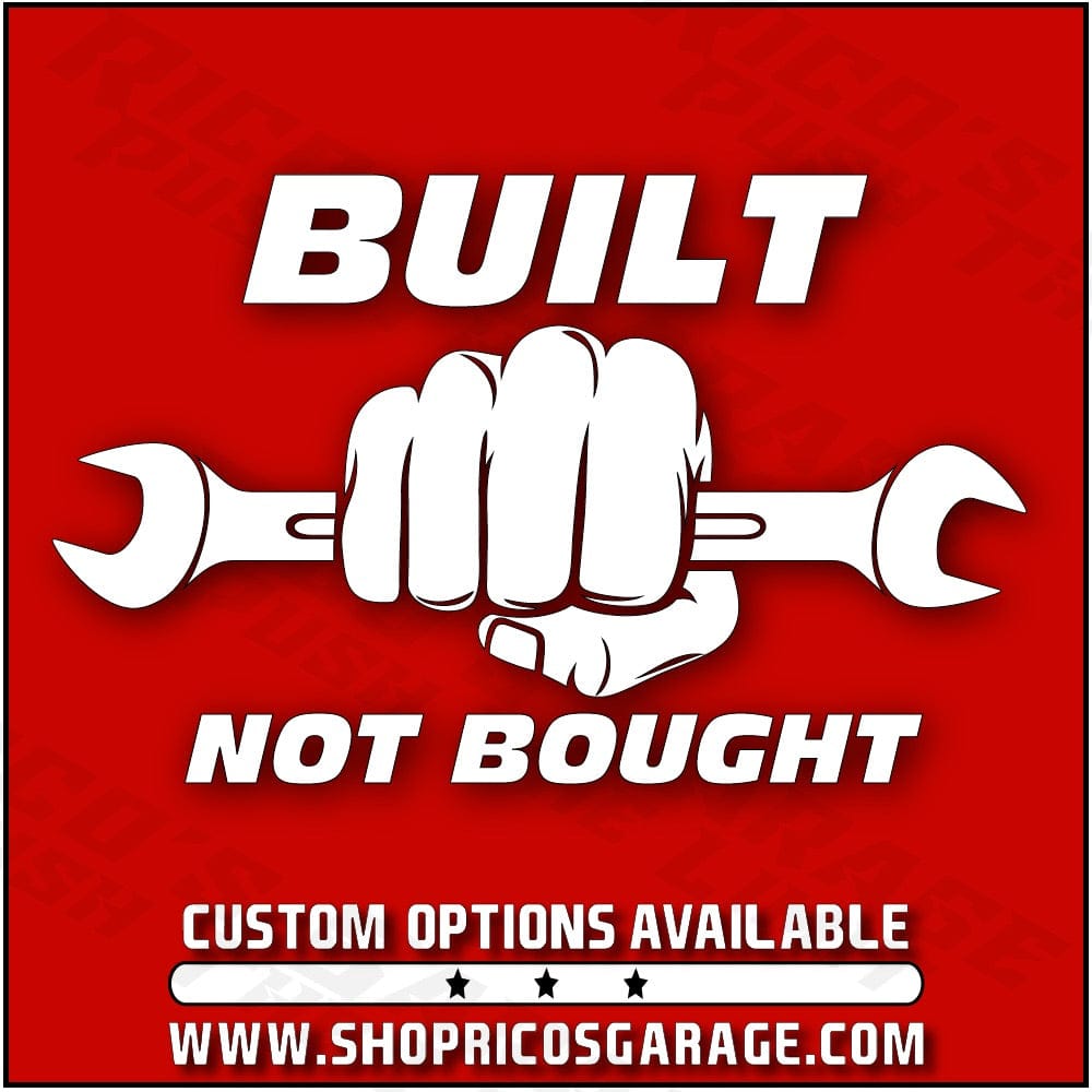 Built Not Bought Decal - Rico's Garage