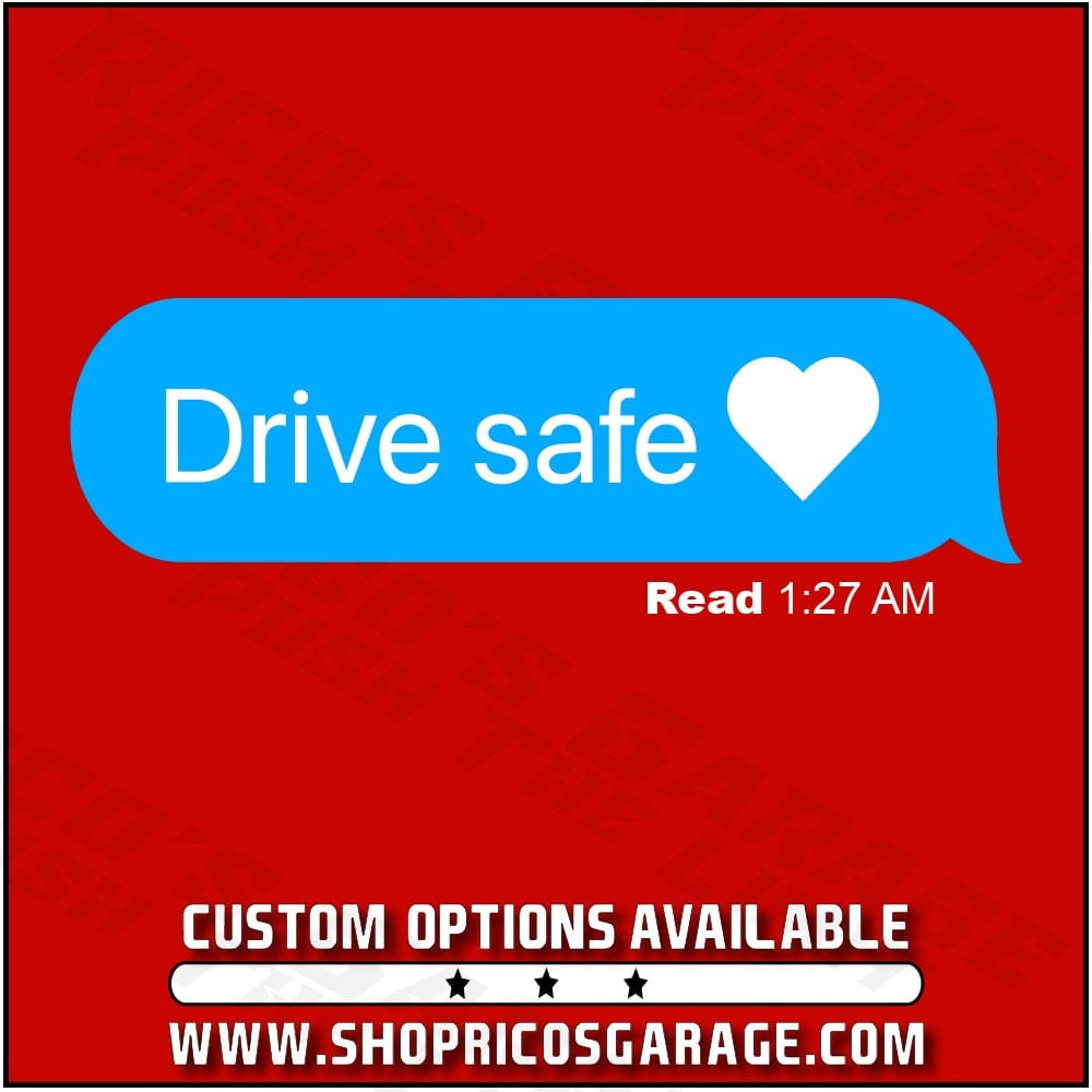 Drive Safe Decal - Rico's Garage
