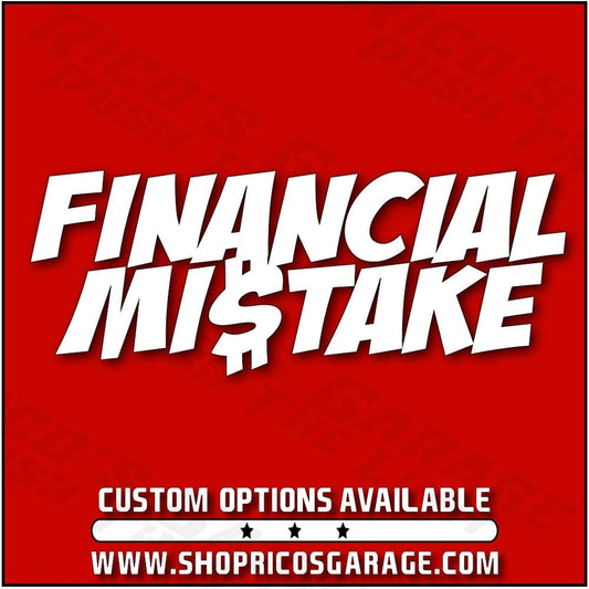 Financial Mistake Decal - Rico's Garage