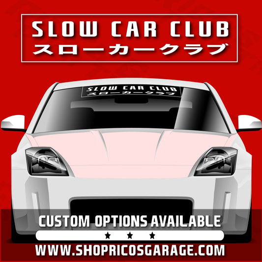 Slow Car Club Vinyl Windshield Banner Decal - Rico's Garage