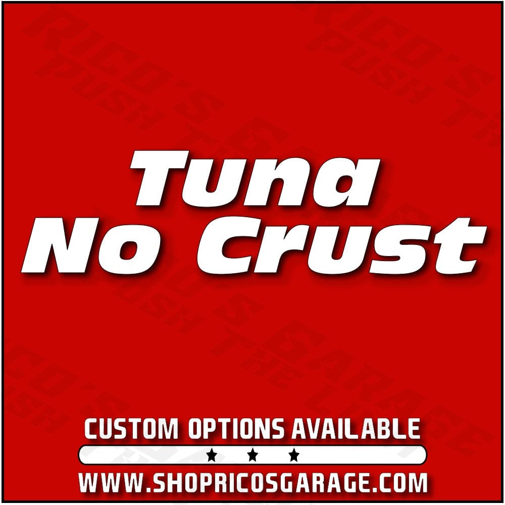 Tuna No Crust Decal - Rico's Garage